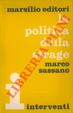 La politica della strage. Prefazione di Umberto Terracini