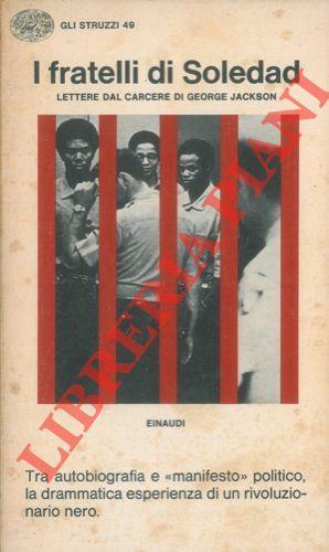 I fratelli di Soledad. Lettere dal carcere di George Jackson - George Jackson - copertina