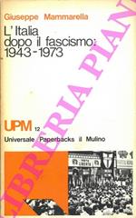 L' Italia dopo il fascismo: 1943-1973