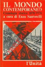 Il mondo contemporaneo. Cronologia storica 1870/1974