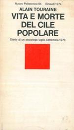 Vita e morte del Cile popolare. Diario di un sociologo. Luglio-settembre 1973