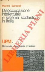 Disoccupazione intellettuale e sistema scolastico in Italia (1859 – 1973)