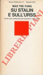 Su Stalin e sull'Urss. Scritti sulla costruzione del socialismo 1958 - 1961. Introduzione di Gianni Sofri