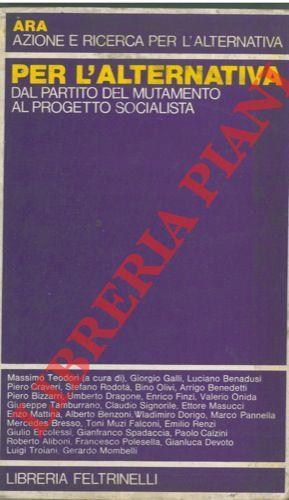Per l'alternativa. Dal partito del mutamento al progetto socialista - Massimo Teodori - copertina