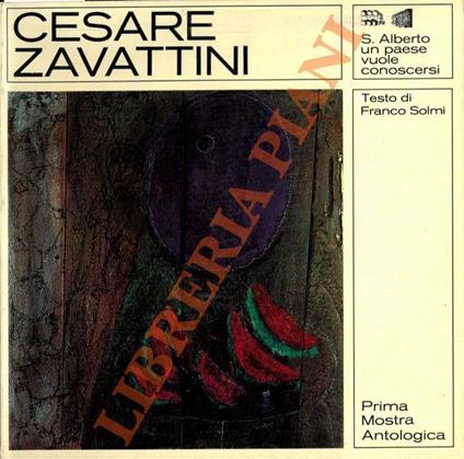 Cesare Zavattini : prima mostra antologica - Franco Solmi - copertina