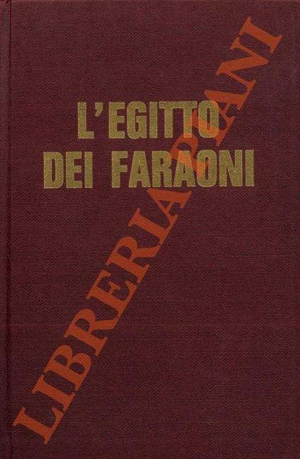 L' Egitto dei Faraoni. Storia, civiltà, cultura - Federico A. Arborio Mella - copertina