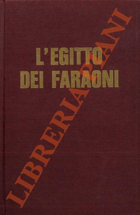 L' Egitto dei Faraoni. Storia, civiltà, cultura - Federico A. Arborio Mella - copertina