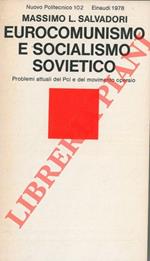Eurocomunismo e socialismo sovietico. Problemi attuali del Pci e del movimento operaio