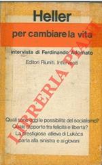 Per cambiare la vita. Intervista di Ferdinando Adornato