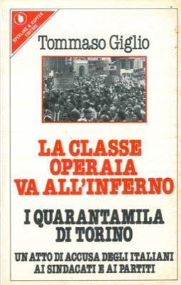 La classe operaia va all'inferno. I quarantamila di Torino - Tommaso Giglio - copertina