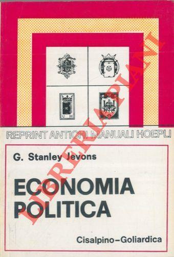 Economia politica. Tradotta per cura di Luigi Cossa. Riveduta ed aggiornata in relazione ai vigenti programmi ed ai progressi della scienza - J. Stanley Jevons - copertina