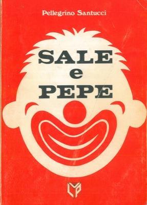 Sale e pepe - Pellegrino Santucci - copertina