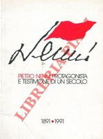 Pietro Nenni protagonista e testimone di un secolo. 1891 - 1991