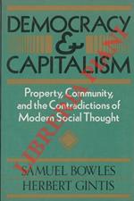 Democracy and Capitalism. Property, Community, and the Contadictions of Modern Social Thought