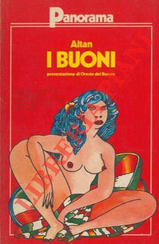 I buoni. Presentazione e introduzione ai capitoli di Oreste del Buono - Altan - copertina