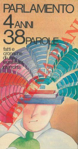 Parlamento 4 anni 38 parole. Fatti e cronache di una legislatura interrotta - copertina