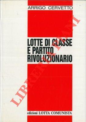 Lotte di classe e Partito rivoluzionario - Arrigo Cervetto - copertina