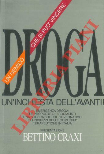 Droga. Un nemico che si può vincere. Un'inchiesta dell'Avanti ! Presentazione di Bettino Craxi - copertina