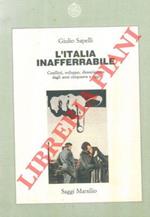 L' Italia inafferrabile. Conflitti, sviluppo, dissociazione dagli anni cinquanta ad oggi