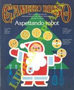 Aspettando Robot. (Gambero rosso n. 34)