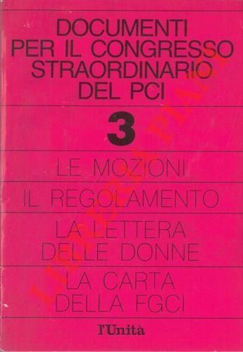 Documenti per il congresso straordinario del PCI. 3. Le mozioni. Il Regolamento. La lettera delle donne. La carta della FGCI - copertina