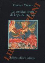 La veridica istoria di Lope de Aguirre