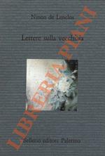 Lettere sulla vecchiaia. Corrispondenza con Saint-Evremond seguita da La vendettta di una coquette