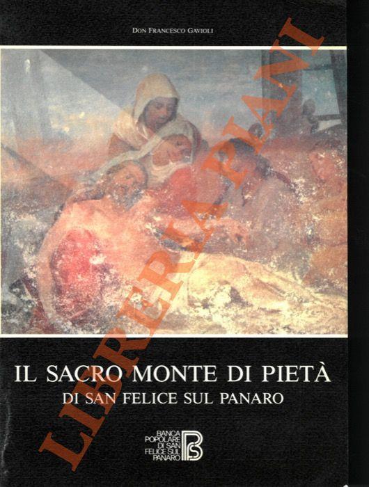 Il Sacro Monte di Pietà di San Felice sul Panaro. Le congregazioni delle Opere Pie Ecclesiastiche, Laicali e di Carità tra cronaca e storia (1585-1973) - copertina