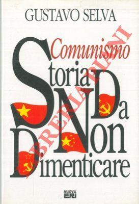 Comunismo: storia da non dimenticare - Gustavo Selva - copertina