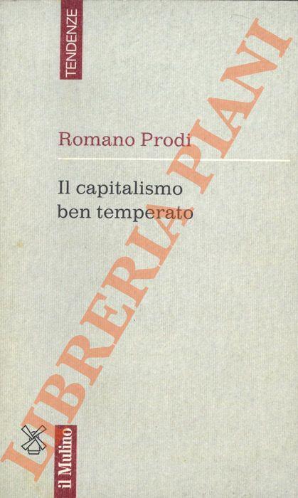Il capitalismo ben temperato - Romano Prodi - copertina