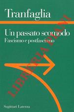 Un passato scomodo. Fascismo e postfascismo