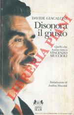 Disonora il Giusto. Quello che hanno fatto a Vincenzo Muccioli