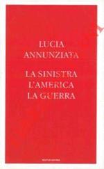 La sinistra, l'america, la guerra