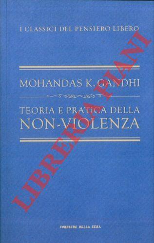 Teoria e pratica della non-violenza. Prefazione di Giorgio Montefoschi - copertina