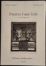 Pandora il Male Bello
