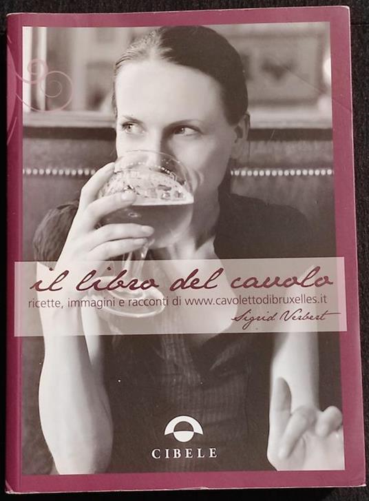 Il Libro del Cavolo Ricette Immagini e Racconti - Sigrid Verbert - copertina