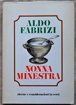 Nonna Minestra. Ricette E Considerazioni In Versi