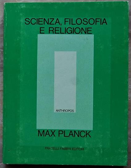 Scienza Filosofia E Religione - Max Planck - copertina