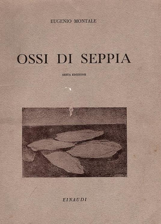 Ossi di seppia. Sesta edizione - Eugenio Montale - copertina