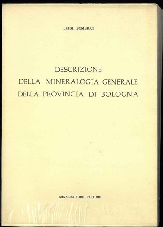 Descrizione della mineralogia generale della provincia di Bologna - Luigi Bombicci - copertina