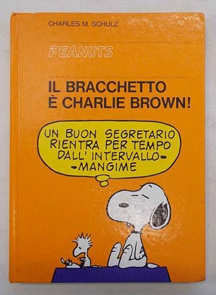 Il bracchetto è Charlie Brown! - Charles M. Schulz - copertina