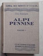 Alpi Pennine. Volume I dal Col du Petit Ferret al Col d'Otemma