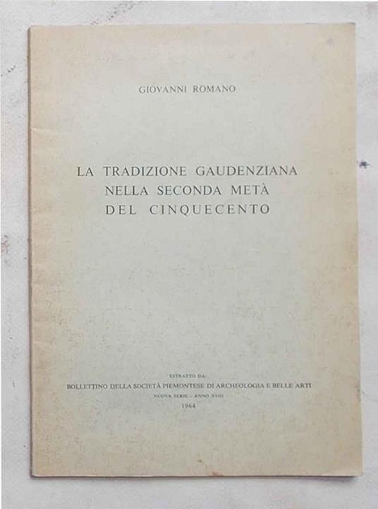La tradizione gaudenziana nella seconda metà del Cinquecento - Giovanni Romano - copertina