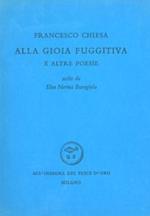 Alla Gioia Fuggitiva E Altre Poesie