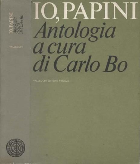 Io, Papini. Antologia a cura di Carlo Bo - copertina
