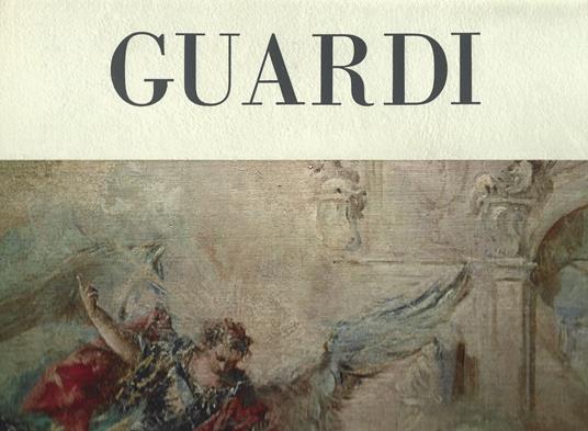 Guardi - Giuseppe Fiocco - copertina