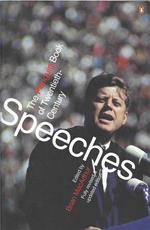 The Penguin book of twentieth-century Speeches. Edited by Brian MacArthur
