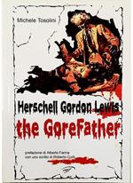 Herschell Gordon Lewis The GoreFather