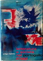 Letteratura e società nel Portogallo d'oggi (1865-1964) E una antologia di autori portoghesi