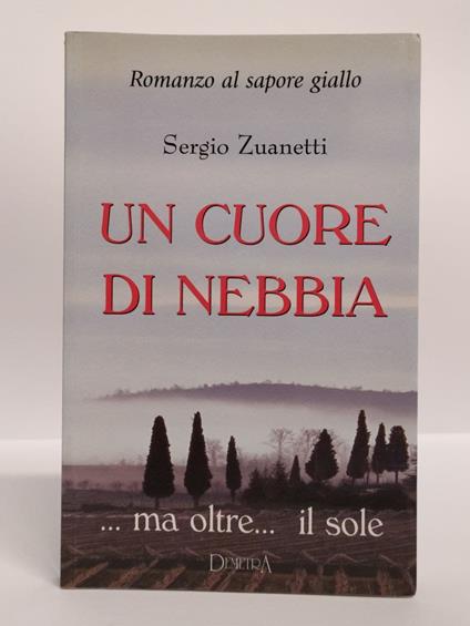 Un cuore di nebbia - Sergio Zuanetti - copertina